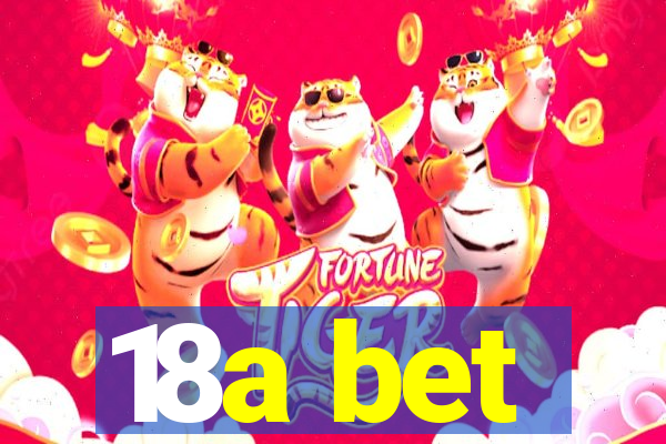 18a bet